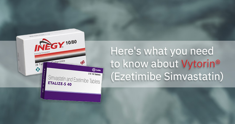 Here's what you need to know about Vytorin (Ezetimibe Simvastatin)